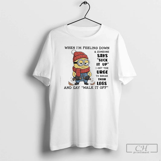 Classic Minion When Im Feeling Down Someone Says Suck It Up T-Shirts, Hoodie, Sweatshirt | InkThreadWorks.com
