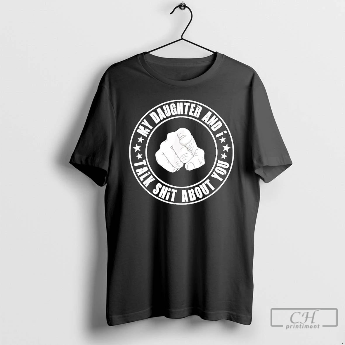 Classic My Daughter And I Talk Shit About You Funny Matching Dad T Shirts Sweater Hoodie, Sweatshirt | InkThreadWorks.com