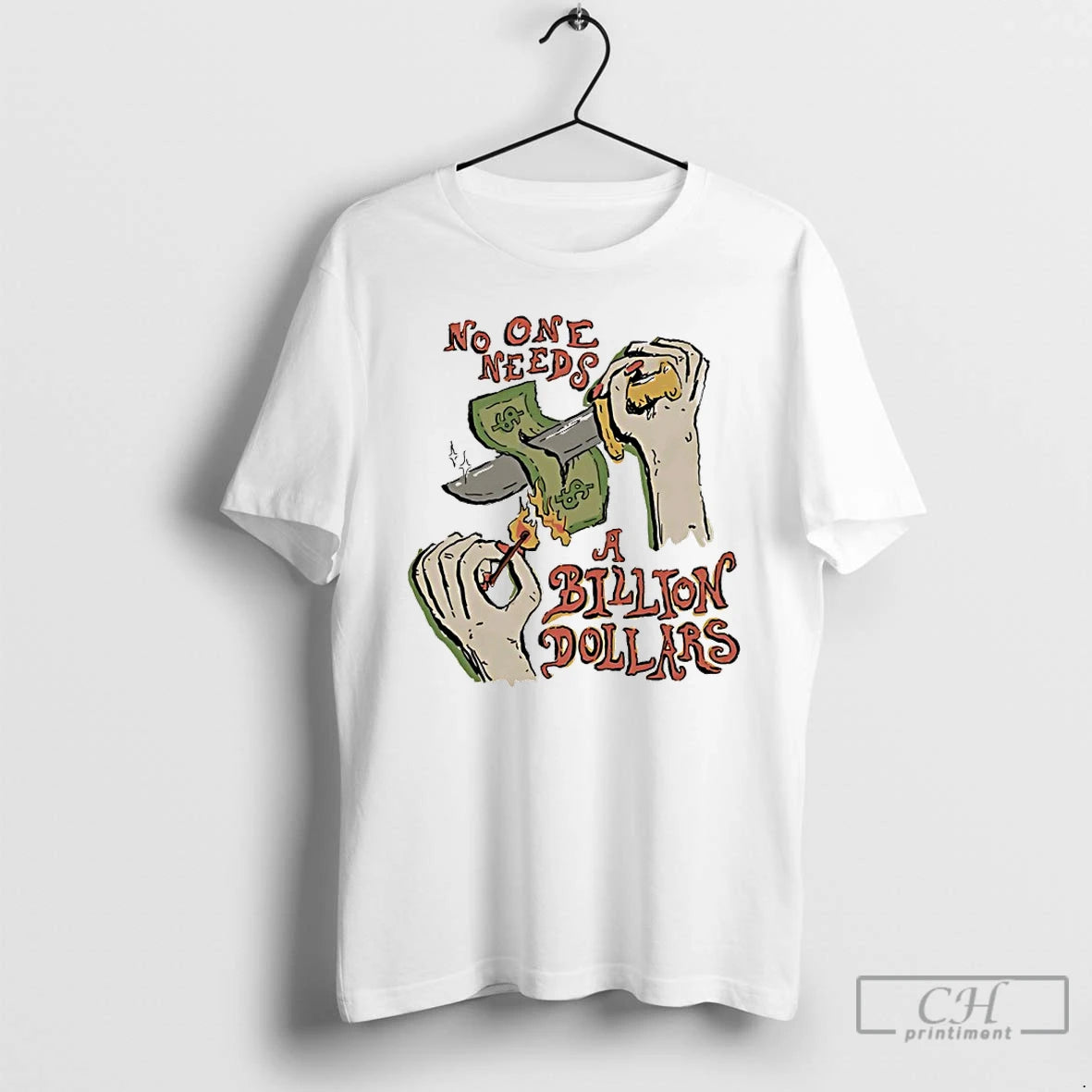 Classic No One Needs A Billion Dollars T-Shirts, Hoodie, Sweatshirt | InkThreadWorks.com
