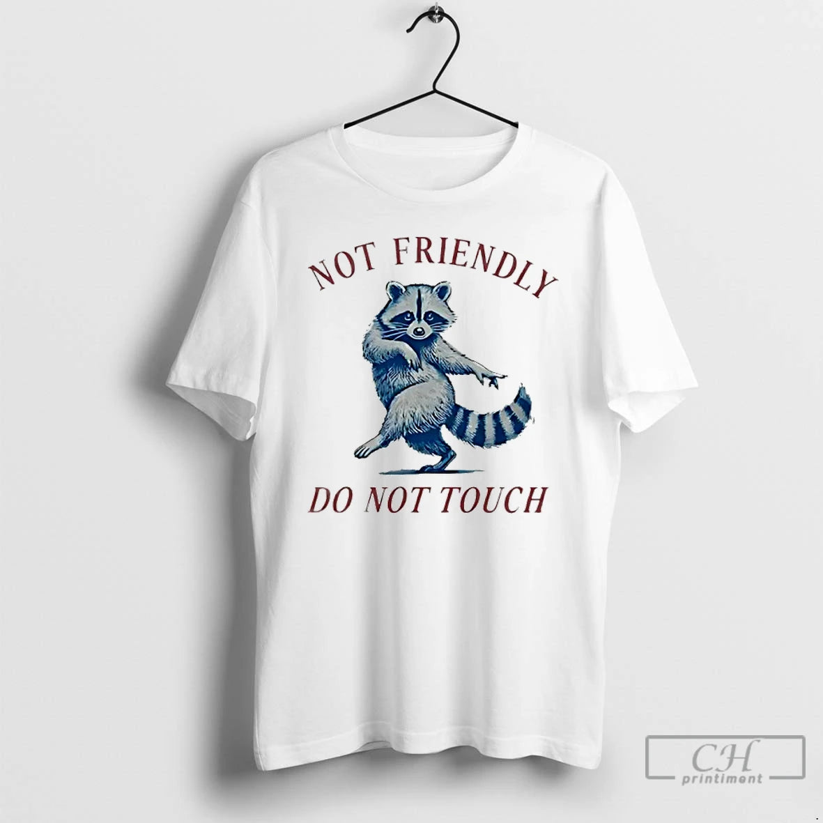 Classic Not Friendly Do Not Touch Raccoon T-Shirts, Hoodie, Sweatshirt | InkThreadWorks.com