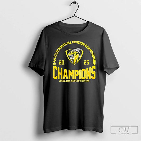 Classic Oakland Bishop 2025 Division 5 Aa State Champions T-Shirts, Hoodie, Sweatshirt | InkThreadWorks.com