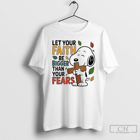 Classic Peanuts Cross Let Your Faith Be Bigger Than Your Fears T-Shirts, Hoodie, Sweatshirt | InkThreadWorks.com