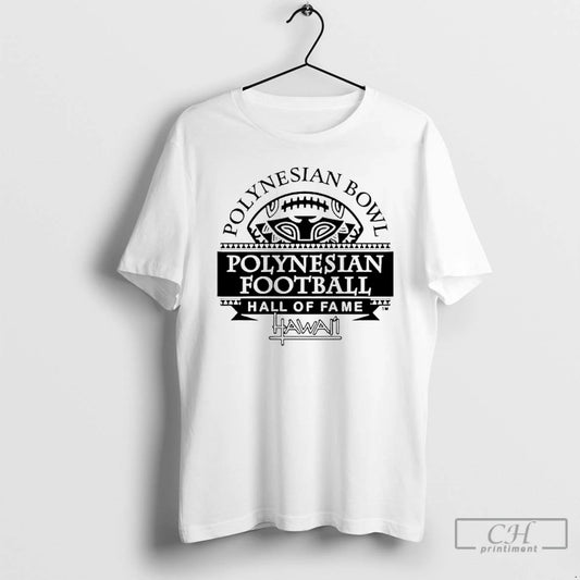 Classic Polynesian Bowl Polynesian Football Hall Of Fame Hawai T-Shirts, Hoodie, Sweatshirt | InkThreadWorks.com