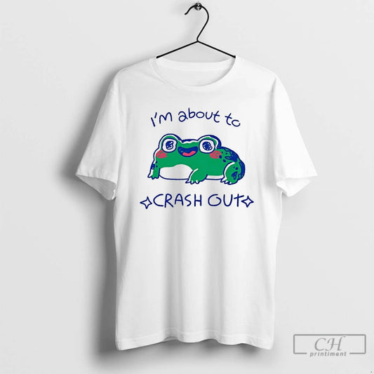 Classic Premium Frog Im About To Crash Out T-Shirts, Hoodie, Sweatshirt | InkThreadWorks.com