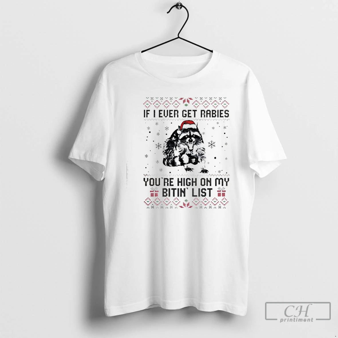 Classic Raccoon Christmas If I Ever Get Rabies Youre High On My Bitin List T-Shirts, Hoodie, Sweatshirt | InkThreadWorks.com