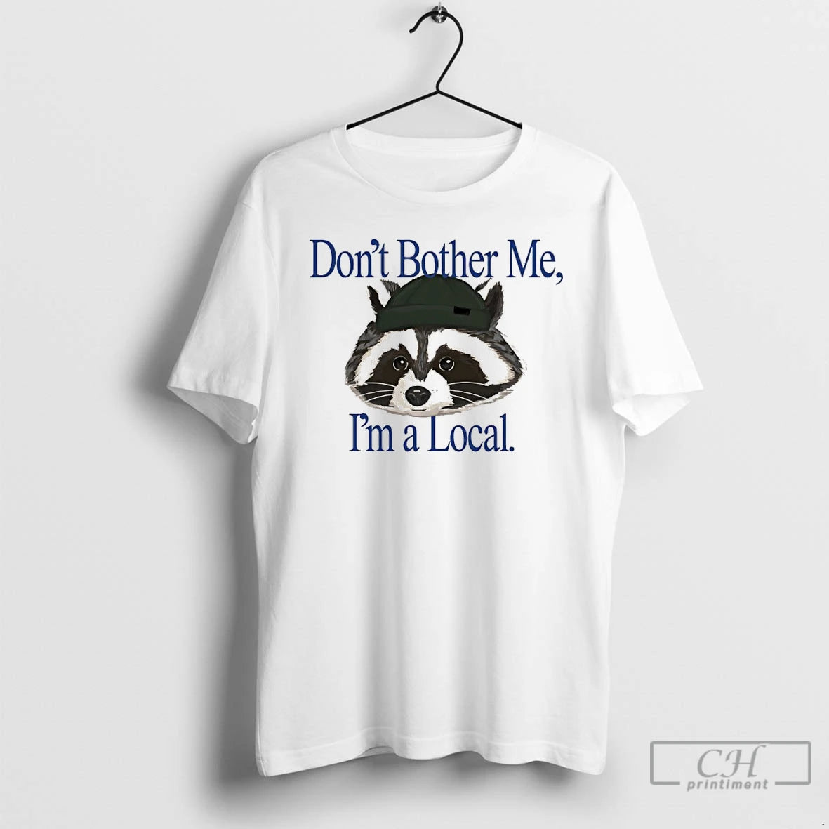 Classic Raccoon Dont Bother Me Im A Local T-Shirts, Hoodie, Sweatshirt | InkThreadWorks.com