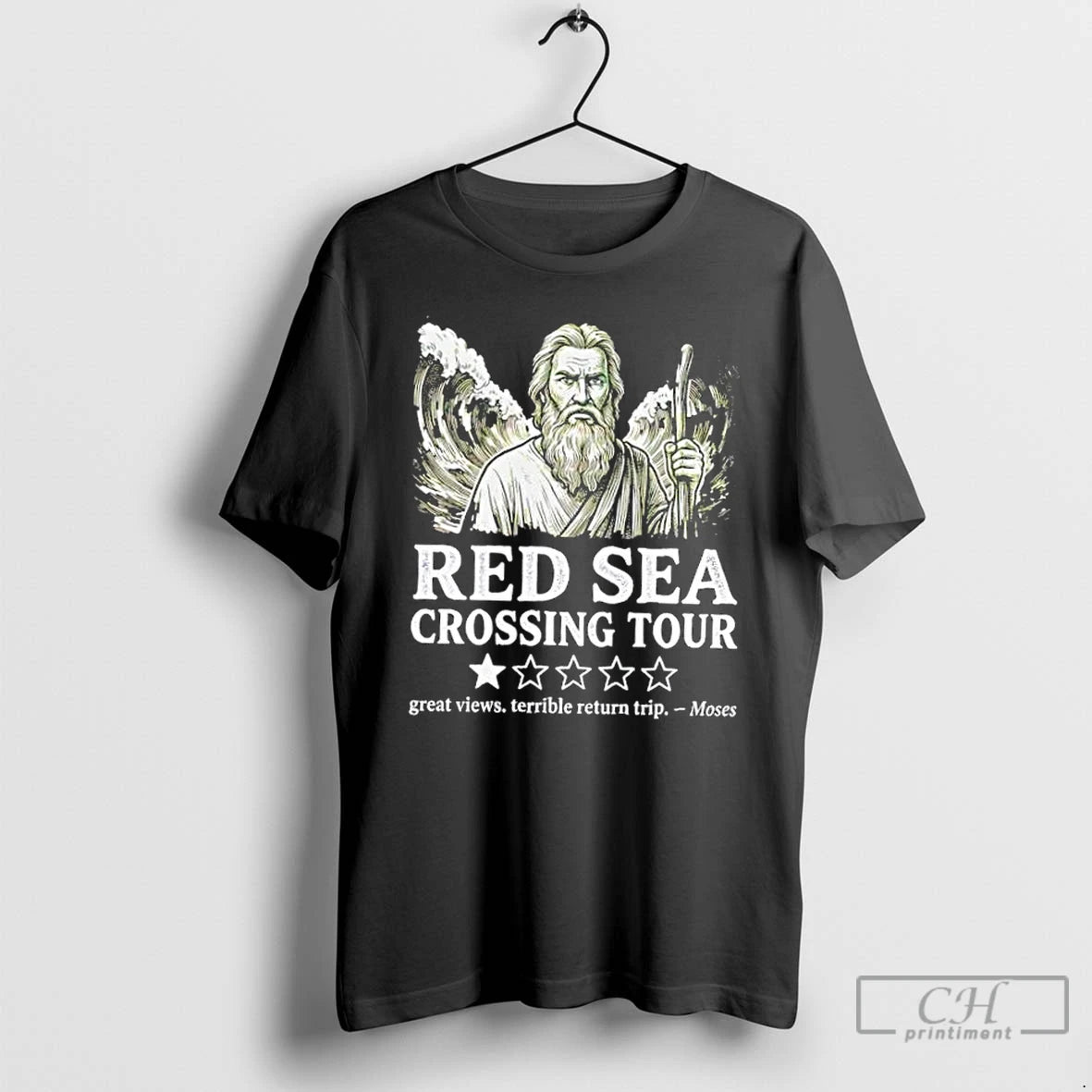 Classic Red Sea Crossing Tour Great Views Terrible Return Trip Moses T-Shirts, Hoodie, Sweatshirt | InkThreadWorks.com