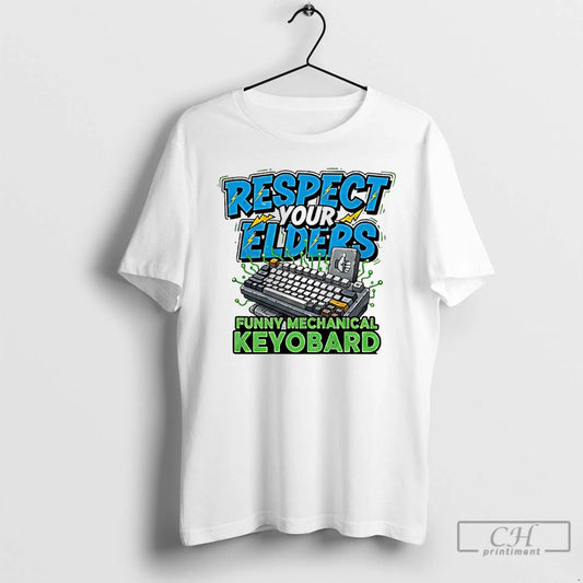 Classic Respect Your Elders Funny Mechanical Keyboard Nerd T-Shirts, Hoodie, Sweatshirt | InkThreadWorks.com