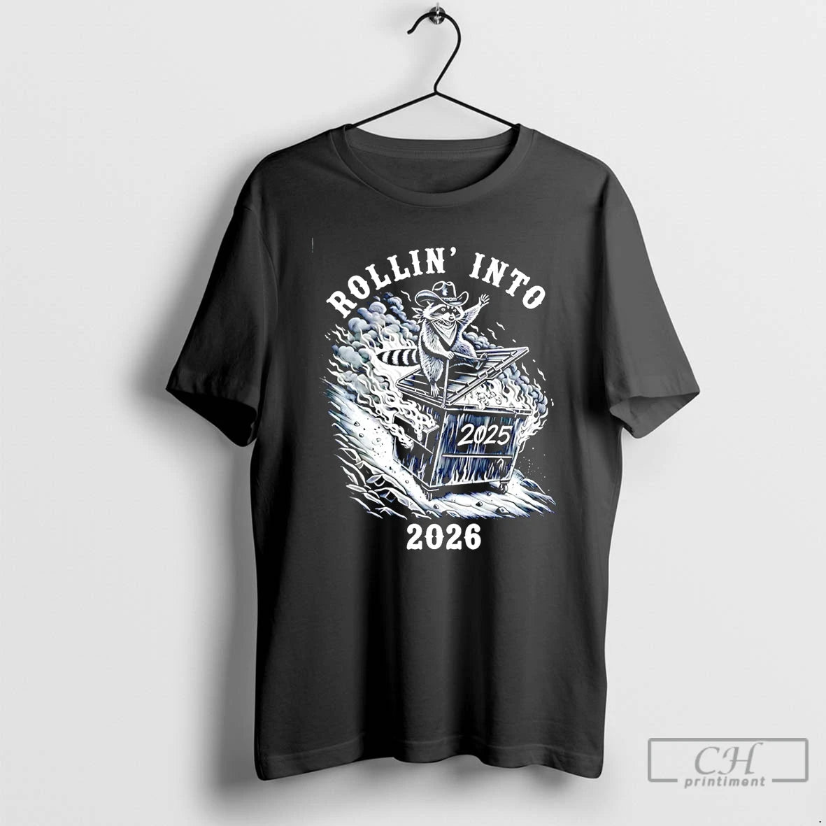 Classic Rollin Into 2026 Raccoon Dumpster Fire T-Shirts, Hoodie, Sweatshirt | InkThreadWorks.com