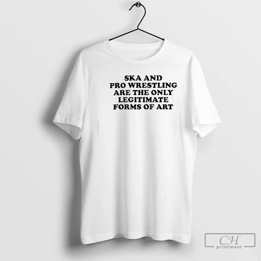 Classic Ska And Pro Wrestling Are The Only Legitimate T-Shirts, Hoodie, Sweatshirt | InkThreadWorks.com