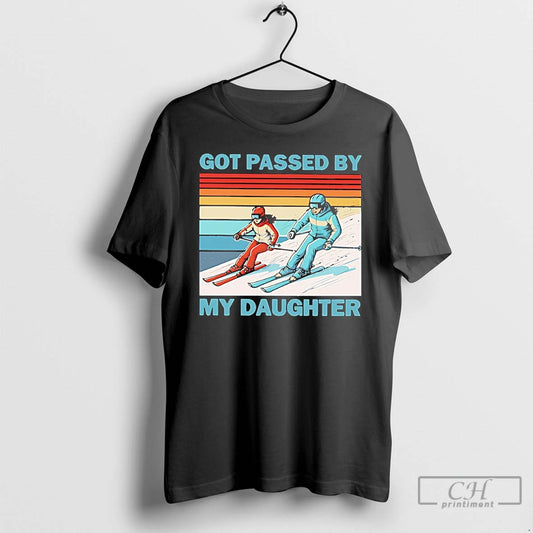 Classic Skiing Got Passed By My Daughter T-Shirts, Hoodie, Sweatshirt | InkThreadWorks.com