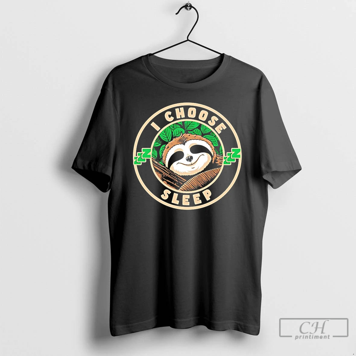 Classic Sloth I Choose Sleep