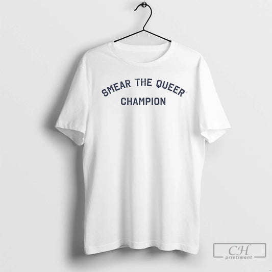Classic Smear The Queer Champions T-Shirts, Hoodie, Sweatshirt | InkThreadWorks.com