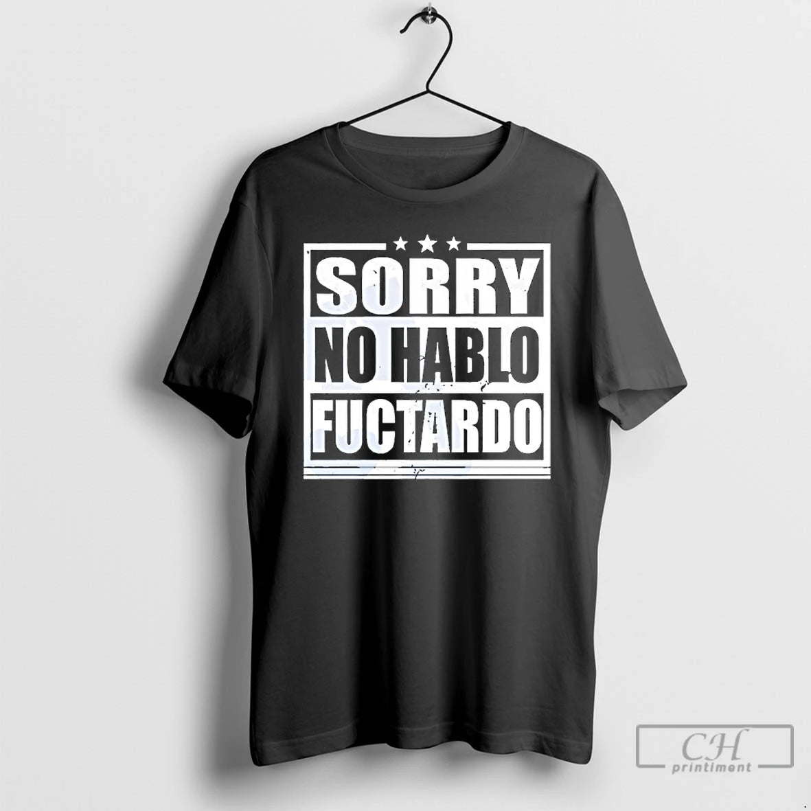 Classic Sorry No Hablo Fuctardo T-Shirts, Hoodie, Sweatshirt | InkThreadWorks.com