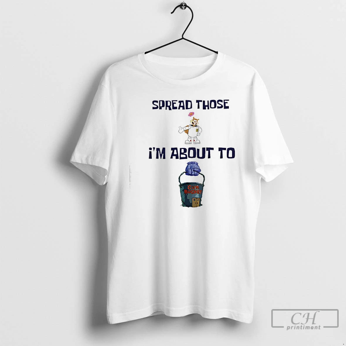Classic Spread Those Im About To Cum Bucket T-Shirts, Hoodie, Sweatshirt | InkThreadWorks.com