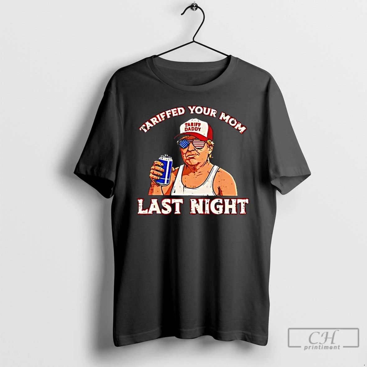 Classic Tariffed Your Mom Last Night Trump Tariff Daddy T-Shirts, Hoodie, Sweatshirt | InkThreadWorks.com