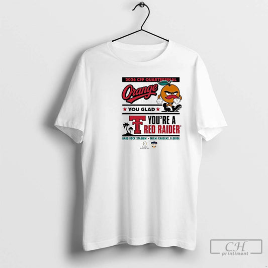 Classic Texas Tech 2025 Cfp Orange You Glad Youre A Red Raider Circle White T-Shirts, Hoodie, Sweatshirt | InkThreadWorks.com