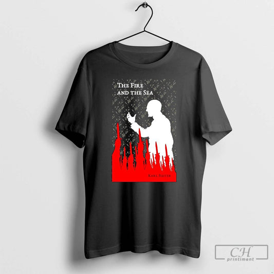 Classic The Fire And The Sea Karl Reiter Graphic T-Shirts, Hoodie, Sweatshirt | InkThreadWorks.com