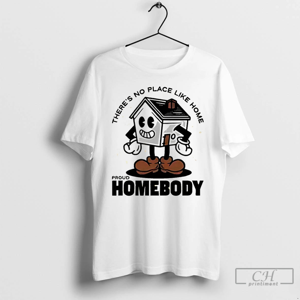Classic Theres No Place Like Home Proud Homebody