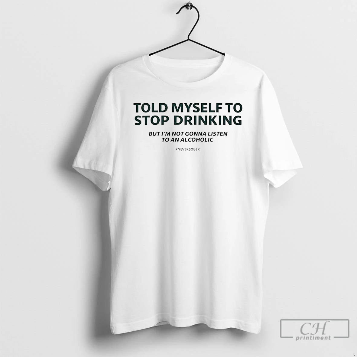 Classic Told Myself To Stop Drinking T-Shirts, Hoodie, Sweatshirt | InkThreadWorks.com