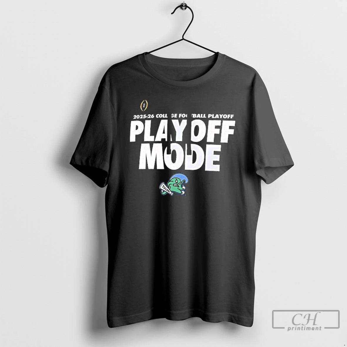 Classic Tulane Green Wave 2025 26 College Football Playoff Playoff Mode T-Shirts, Hoodie, Sweatshirt | InkThreadWorks.com