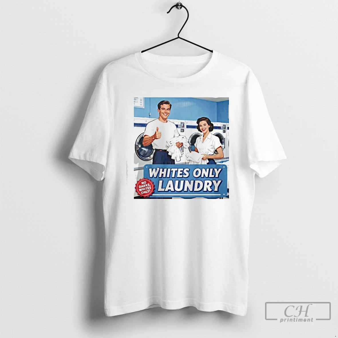 Classic Whites Only Laundry T-Shirts, Hoodie, Sweatshirt | InkThreadWorks.com