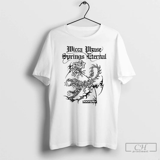 Classic Wicca Phase Springs Eternal Scorpio Eternal T-Shirts, Hoodie, Sweatshirt | InkThreadWorks.com
