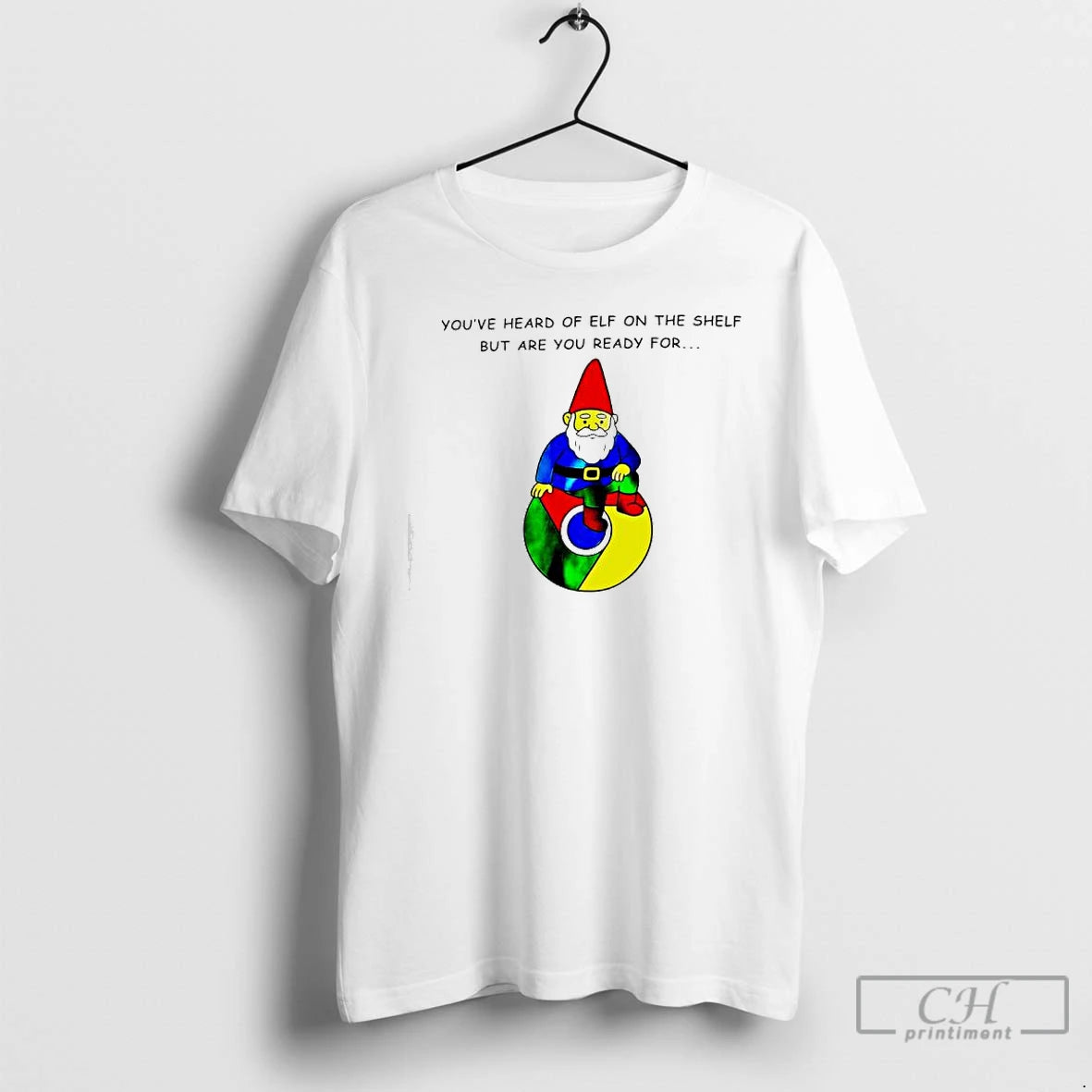Classic Youve Heard Of Elf On The Shelf But Are You Ready For Gnome Of T-Shirts, Hoodie, Sweatshirt | InkThreadWorks.com