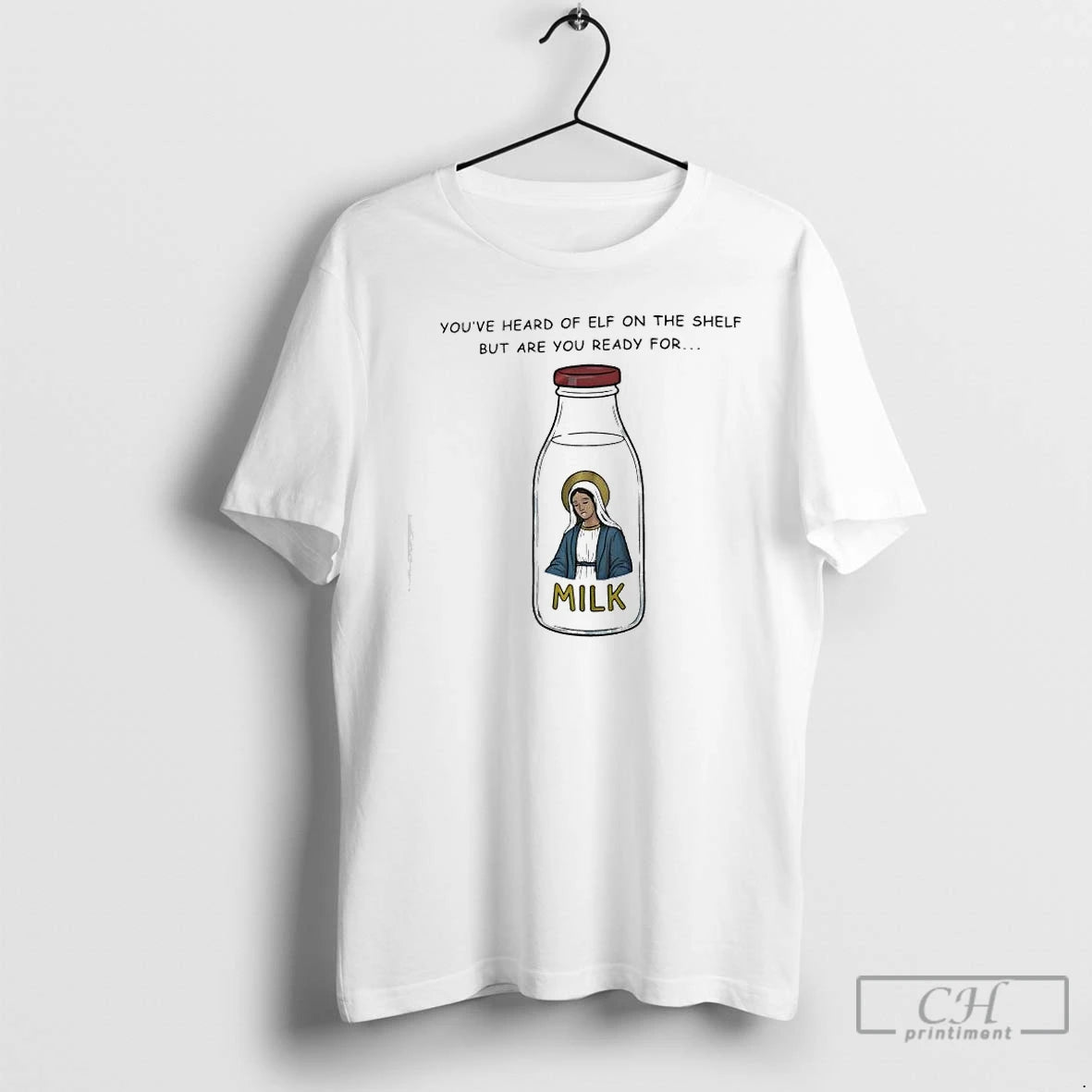 Classic Youve Heard Of Elf On The Shelf But Are You Ready For Graphic Milk T-Shirts, Hoodie, Sweatshirt | InkThreadWorks.com