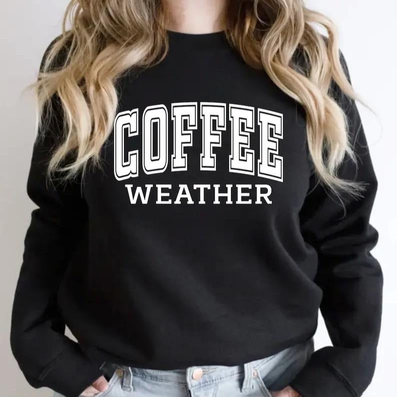 Coffee Weather Sweatshirt Cotton Comfort T-Shirts, Hoodie | InkThreadWorks.com