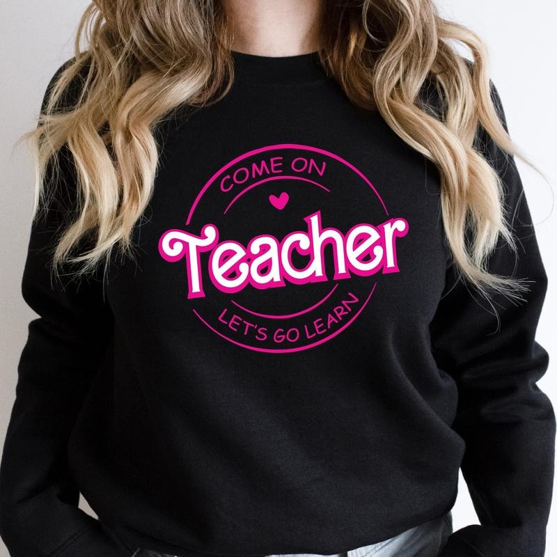 Come on Teacher Let's Go Learn Sweatshirt, Teacher's Day Hoodie, Teacher Appreciation Gift Sweater, Back To School,...