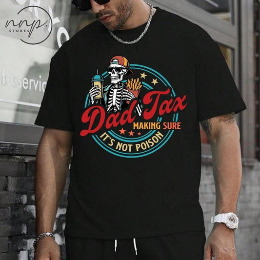Comfort Color Dad Tax Making Sure It's Not Poison Fathers Day T-shirt, Funny Dad Shirt, Dad Tax T-shirt, Fathers Day Shirt, Humorous Shirt