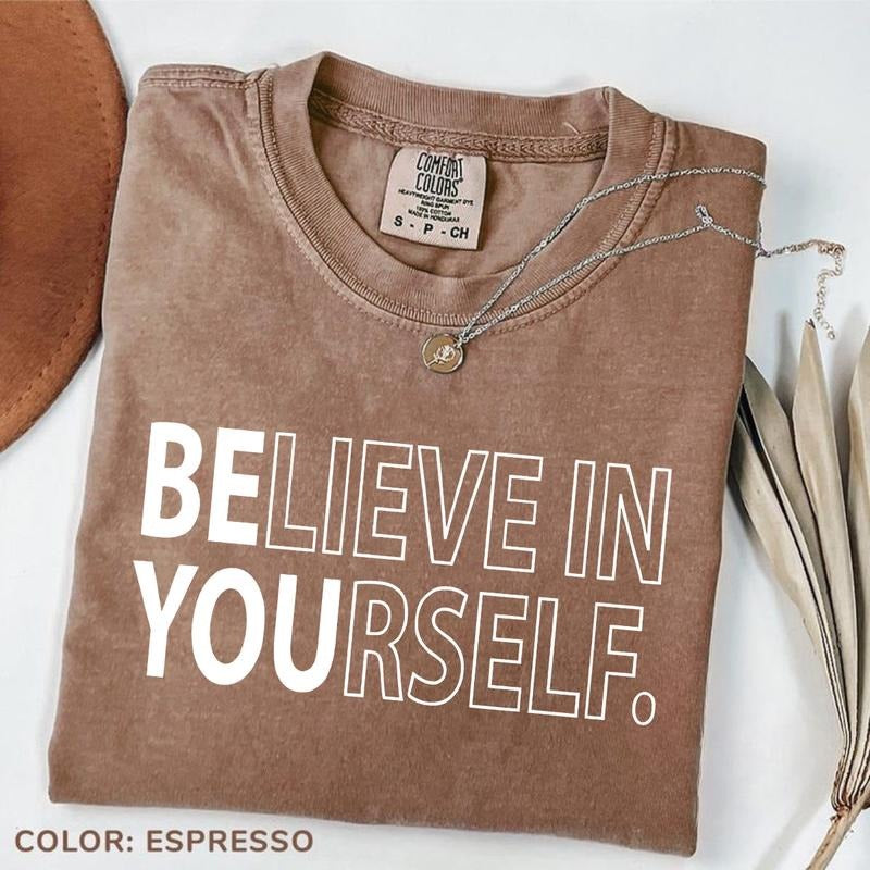 Comfort Colors Believe In Yourself Tshirt Teacher Motivational Tee Inspirational Tshirt Funny Positive Teacher Team Tee...