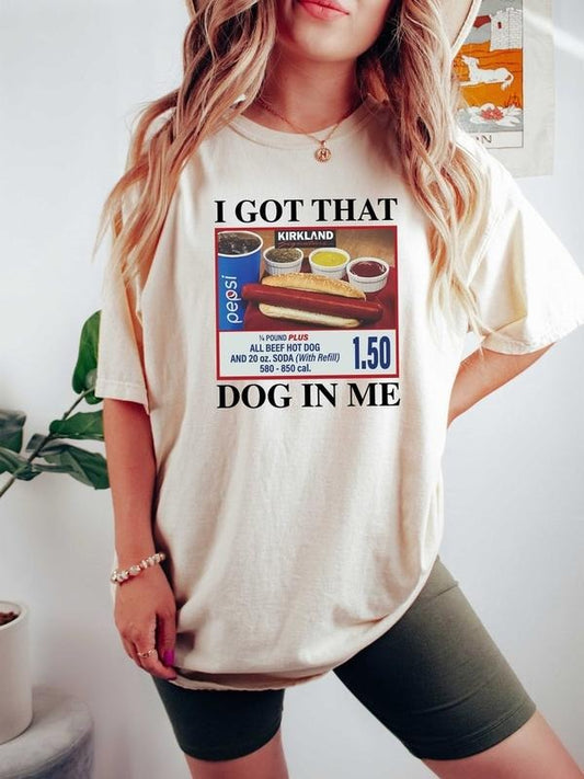 Comfort Colors I Got That Dog In Me T-Shirt, Hotdog Meme Shirts, Funny Hot Dog Lov For Men Women Streetwear Casual Tshirt