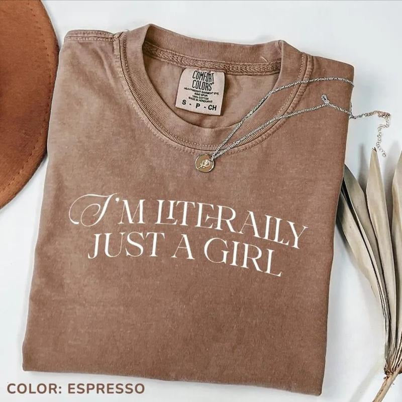 Comfort Colors I'm Literally Just A Girl Shirt, Funny Humor T-Shirt, Funny Girls TShirt, Sarcasm Tee, Trendy Shirt for...