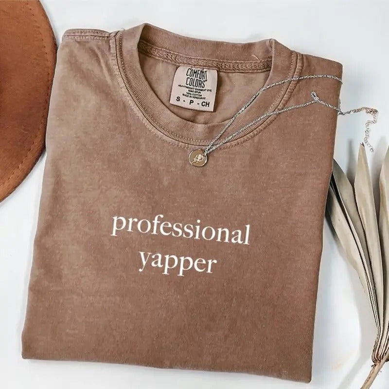 Comfort Colors Professional Yapper T-Shirt, Funny Mom Shirt, Sarcastic Mom Shirt, Funny Meme Shirt, Shirt for Yapper Moms...