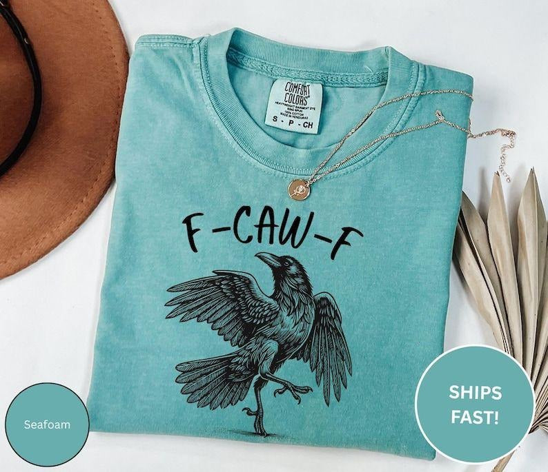 Comfort color F-Caw-F Funny Crow Shirt, Black Bird Shirt, Black Crow, Raven, Funny Sassy Raven Lover Gift, Black Crow Moonlit Raven Shirt, Sarcastic Tee