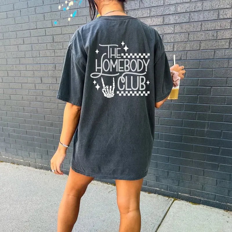 Comfort colors the homebody club short sleeve casual cotton graphic tee Comfy Womenswear Shirt Loose Fit