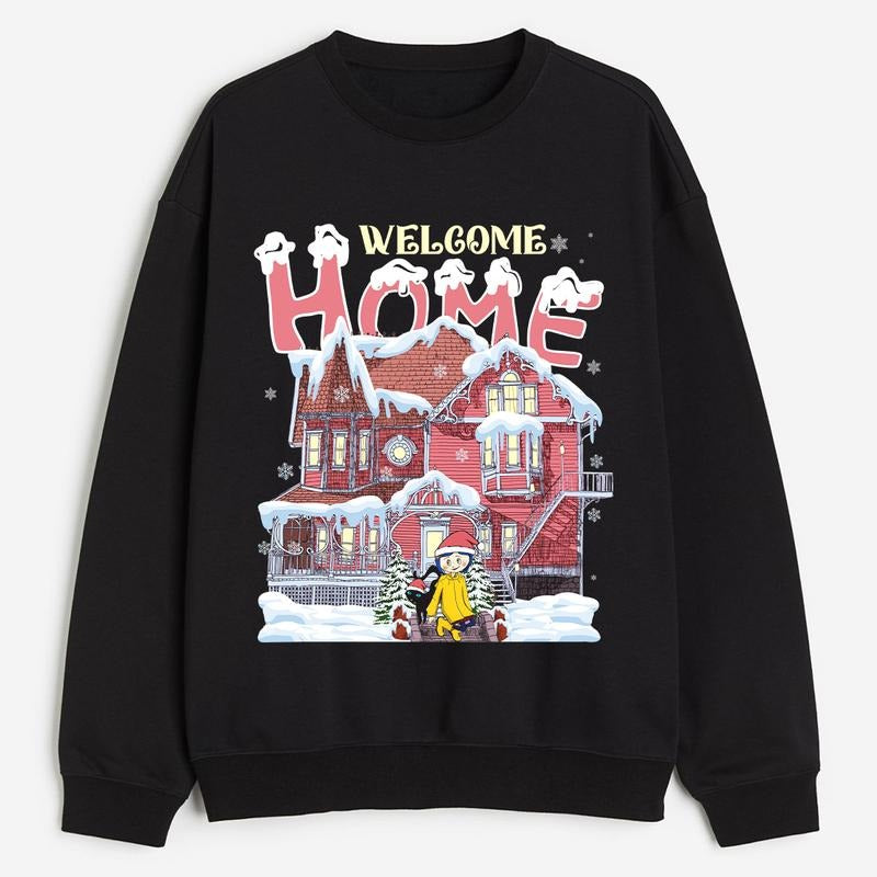 Coraline Spooky Movie Sweatshirt, Welcome Home Christmas Movie T Shirt, Christmas Sweatshirt, Halloween Hoodie For Friend