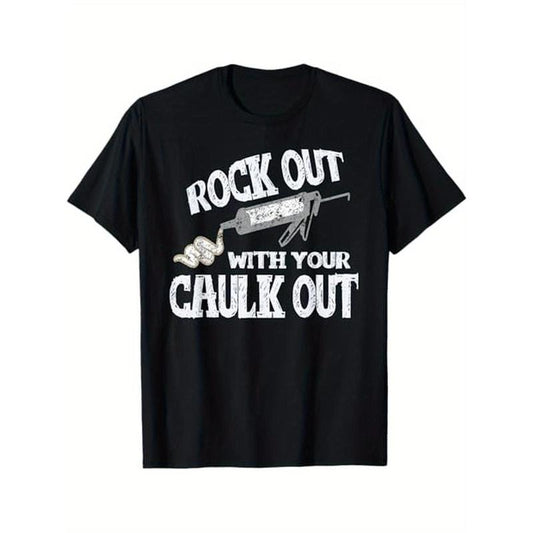 [Cotton Construction Worker Tee] 100% Cotton Rock Out With Your Caulk Out Construction Worker TShirt - Gift T-Shirt for Men Women Family Friends - S-XXXL, Black Made in USA