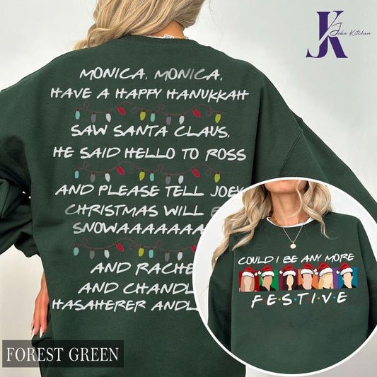 Could I be any more Festive Sweatshirt, Phoebe's Song, Friends Inspired Holidad Sweatshirt & Hoodie, Friends movie Shirt, Chirstmas Sweatshirt Casual