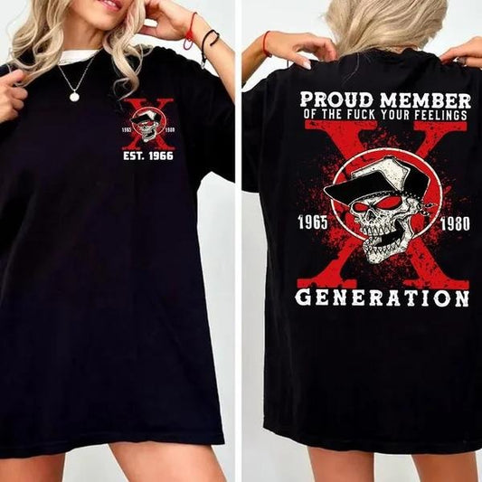 Customize Gen X T-shirt, Proud Member Of The Fck Your Feelings Hoodie, Inspired Funny Saying Sarcasm Quotes Sweatshirt,...