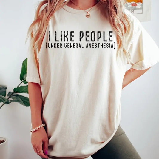 Cute Doctor Shirt, I Like People Under General Anesthesia Sweatshirt, Doctor For Hoodie, Surgeon Tee Casual Womenswear...