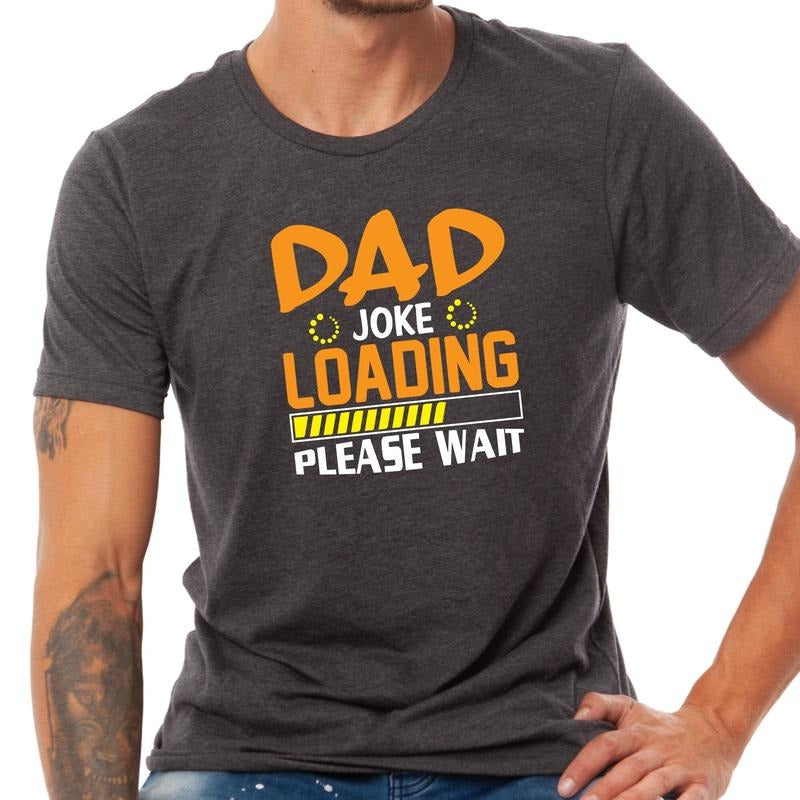 Dad Joke Loading Please Wait Shirt Hoodie Sweater Dad Birthday Gift Dad Life Shirt Cool Dad Shirt Cute Dad Shirt New Dad...