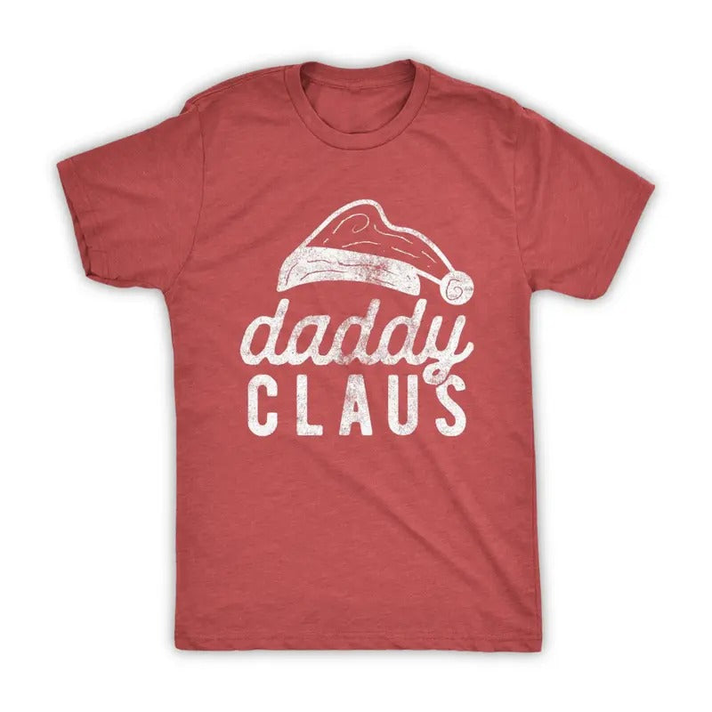 Daddy Claus T shirt, Christmas Dad Gift, Red Festive Dad Shirt, Funny Christmas Tees, Family Xmas Shirts Hoodie, Sweatshirt