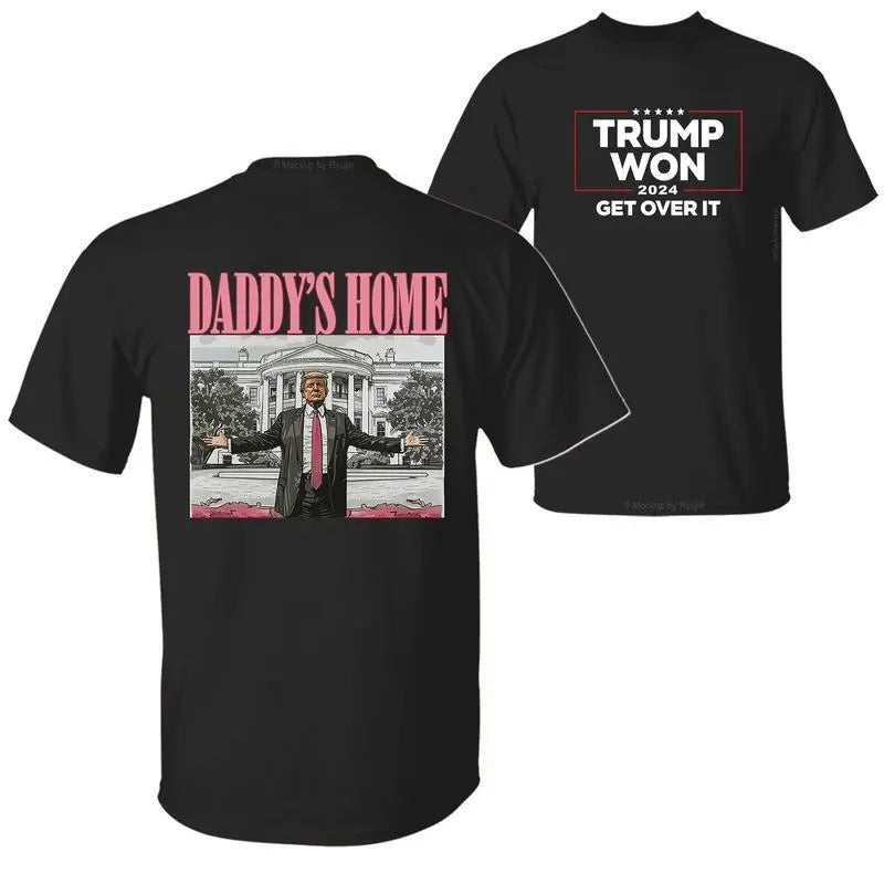 Daddy's Home Trump Won Get Over It 2024 President 47th of White House, Wins Inauguration 2 Sided Menswear Top T-Shirts,...