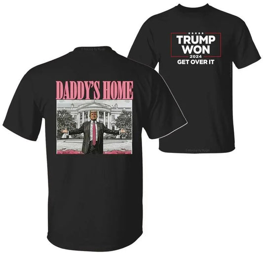 Daddy's Home Trump Won Get Over It 2024 President 47th of White House, Wins Inauguration 2 Sided Menswear Top T-Shirts,...