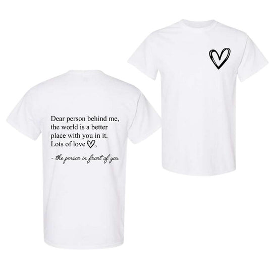 Dear Person Behind Me The World Is A Better Place With You In It T-shirt, Inspirational T-Shirt, Prevention Tee,...