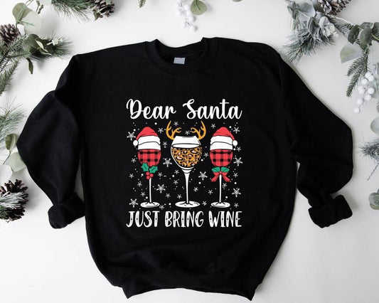 Dear Santa Just Bring Wine Sweatshirt, Wine Glasses Christmas Gift Sweater, Winter Holiday Hoodie, Drinking Xmas Party...