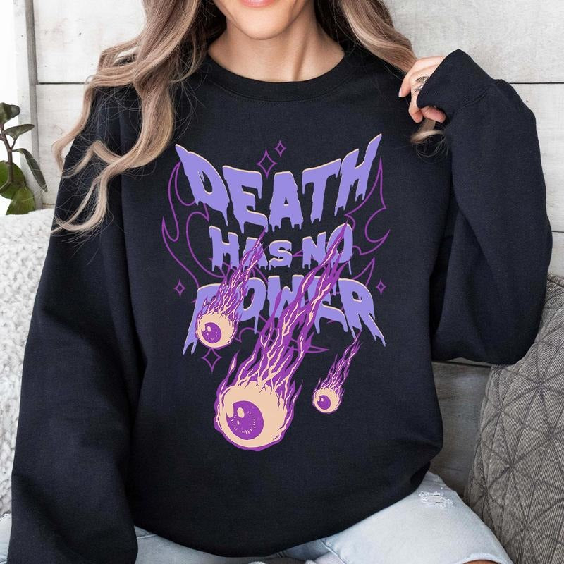 Death Has No Power T-Shirt, Halloween Sweatshirt, Hoodie | InkThreadWorks.com